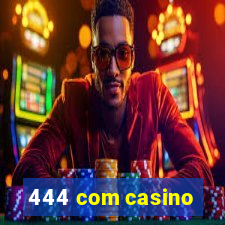 444 com casino